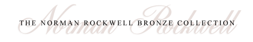 The Norman Rockwell Bronze Collection